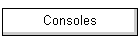 Consoles